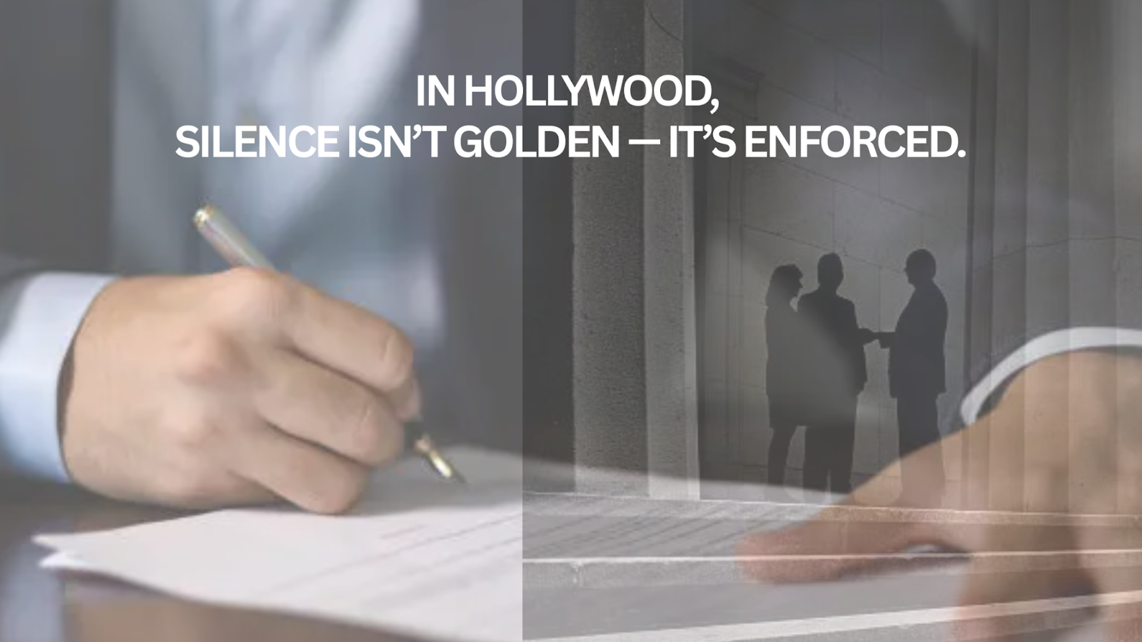 In Hollywood, Non-Disclosure Agreements don’t just protect secrets — they bury them.