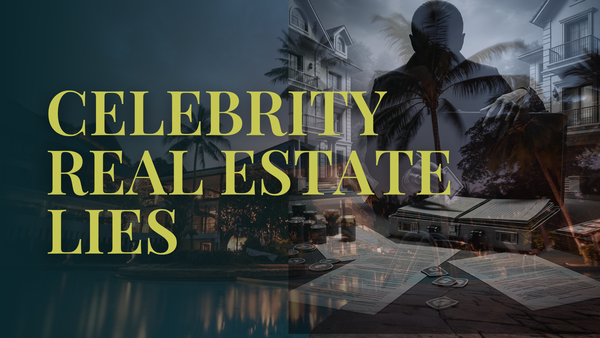 Celebrity Real Estate Lies : What Secret Deals Reveal About Tax 