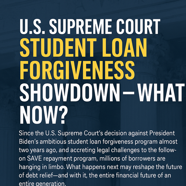 Feature image with bold headline reading 'U.S. Supreme Court Student Loan Forgiveness Showdown – What Now?'