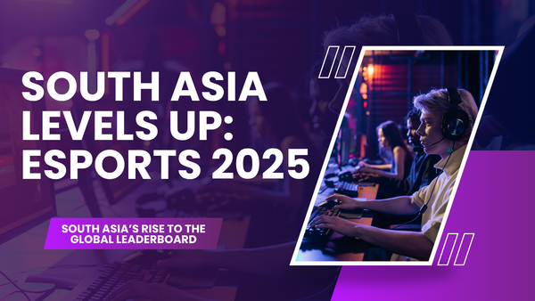 The Rise of South Asia in Global Esports