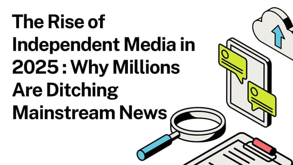 The Rise of Independent Media in 2025
