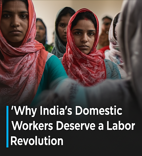  India’s domestic workers face low wages, no job security, and caste discrimination. It’s time for a labor revolution.
