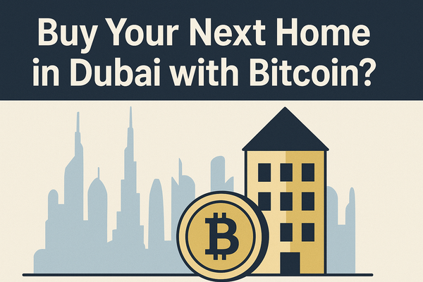 Buy Your Next Home in Dubai with Bitcoin? Inside the Crypto Real Estate Boom